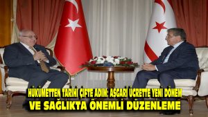 Hükümetten tarihi çifte adım: Asgari ücrette yeni dönem ve sağlıkta önemli düzenleme