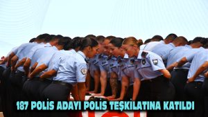 187 polis adayı polis teşkilatına katıldı