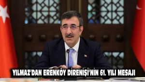 Yılmaz’dan Erenköy Direnişi’nin 61. Yılı Mesajı