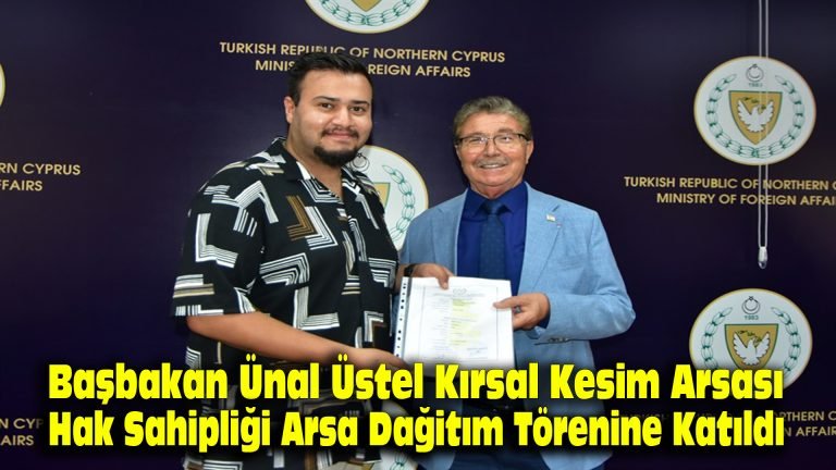 Başbakan Ünal Üstel, Kırsal Kesim Arsası Hak Sahipliği Arsa Dağıtım Törenine Katıldı