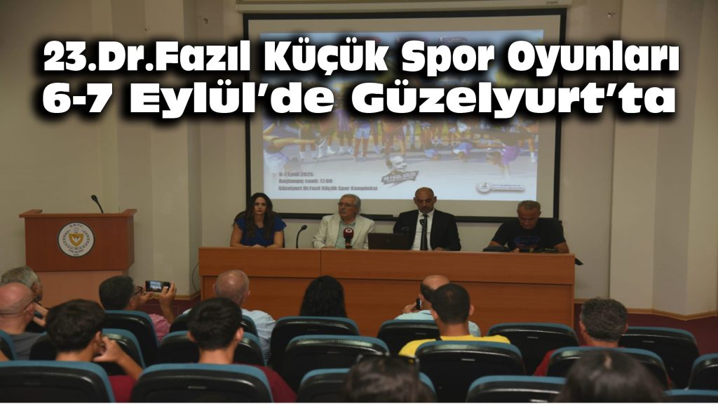 23. Dr. Fazıl Küçük Spor Oyunları 6-7 Eylül’de Güzelyurt’ta
