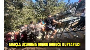 Araçla uçuruma düşen sürücü kurtarıldı