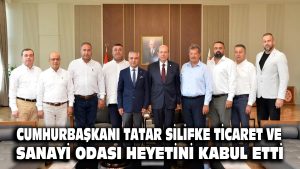 Cumhurbaşkanı Tatar, Silifke Ticaret ve Sanayi Odası heyetini kabul etti