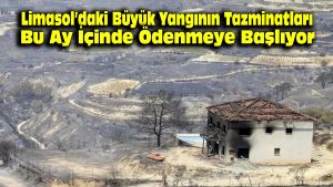 Limasol’daki büyük yangının tazminatları bu ay içinde ödenmeye başlıyor