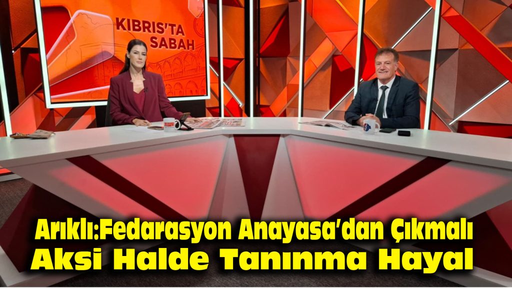 Arıklı: Federasyon Anayasa’dan çıkmalı, aksi halde tanınma hayal