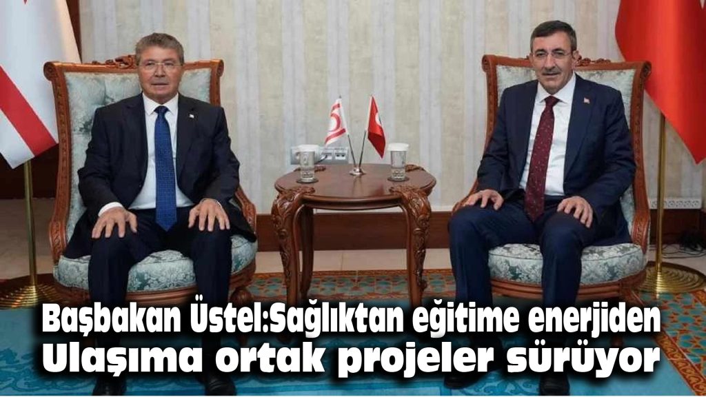 Başbakan Üstel: Sağlıktan eğitime, enerjiden ulaşıma ortak projeler sürüyor