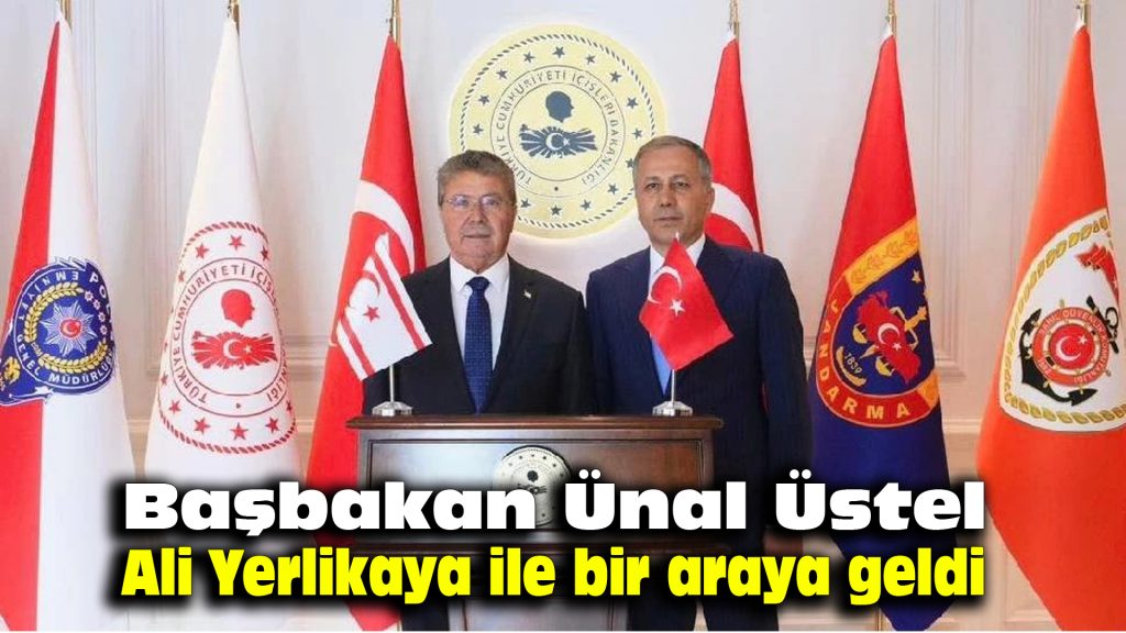 Başbakan Ünal Üstel, Ali Yerlikaya ile bir araya geldi