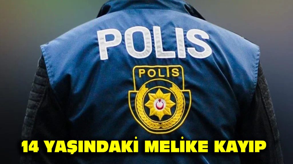 14 yaşındaki Melike kayıp