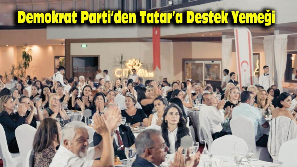 Demokrat Parti’den Tatar’a destek yemeği