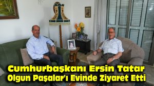 Cumhurbaşkanı Ersin Tatar, Olgun Paşalar’ı evinde ziyaret etti