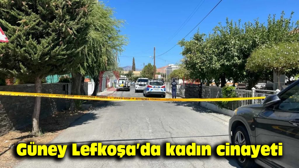 Güney Lefkoşa’da kadın cinayeti