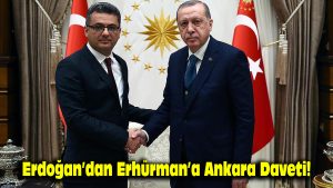 Erdoğan’dan Erhürman’a Ankara Daveti!