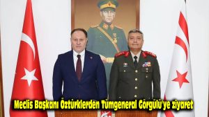 Meclis Başkanı Öztürkler’den Tümgeneral Görgülü’ye ziyaret