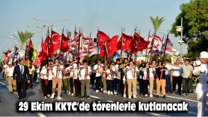 29 Ekim KKTC’de de törenlerle kutlanacak