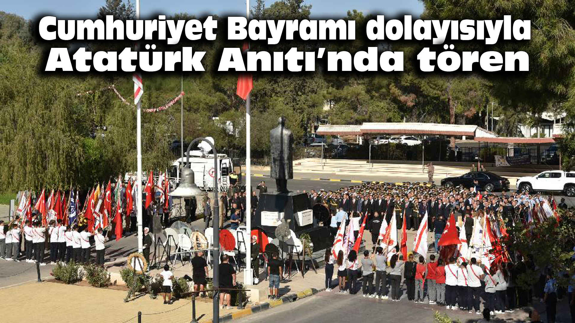 Cumhuriyet Bayramı dolayısıyla Atatürk Anıtı’nda tören