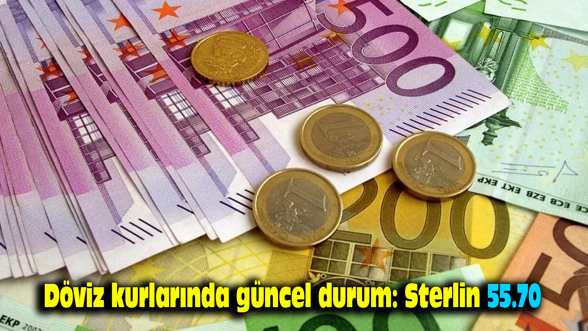 Döviz kurlarında güncel durum: Sterlin 55.70