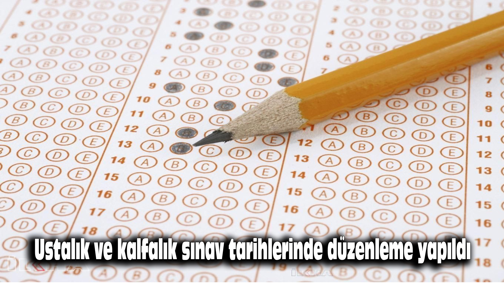 Ustalık ve kalfalık sınav tarihlerinde düzenleme yapıldı