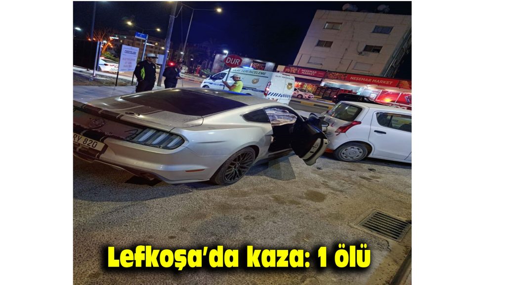 Lefkoşa’da kaza: 1 ölü