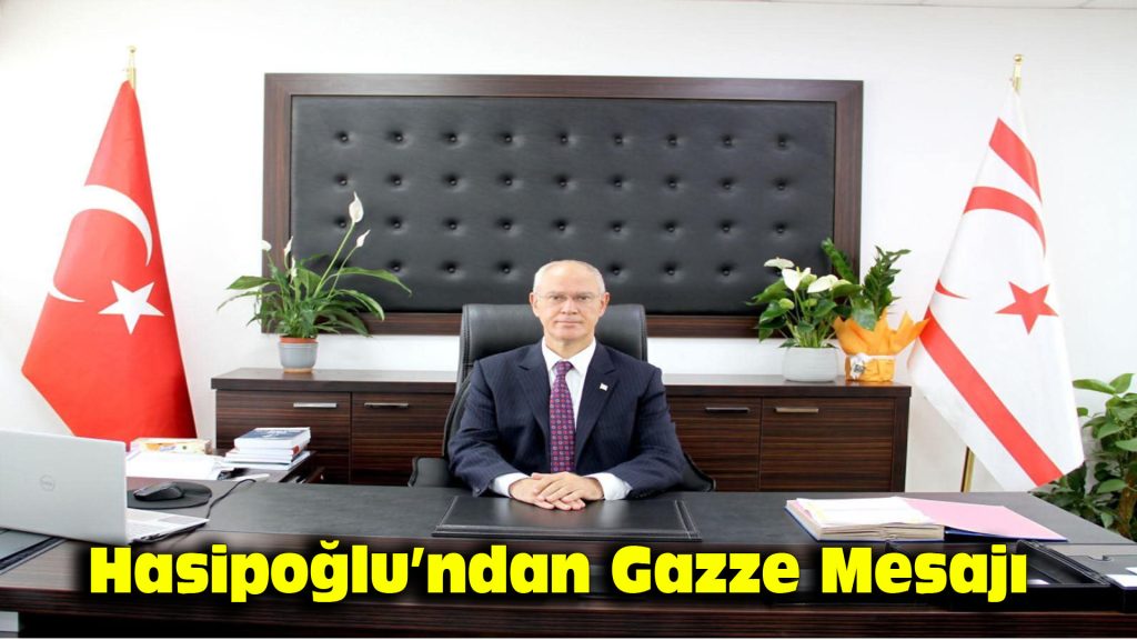 Hasipoğlu’ndan Gazze mesajı
