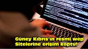 Güney Kıbrıs’ın resmi web sitelerine erişim koptu!