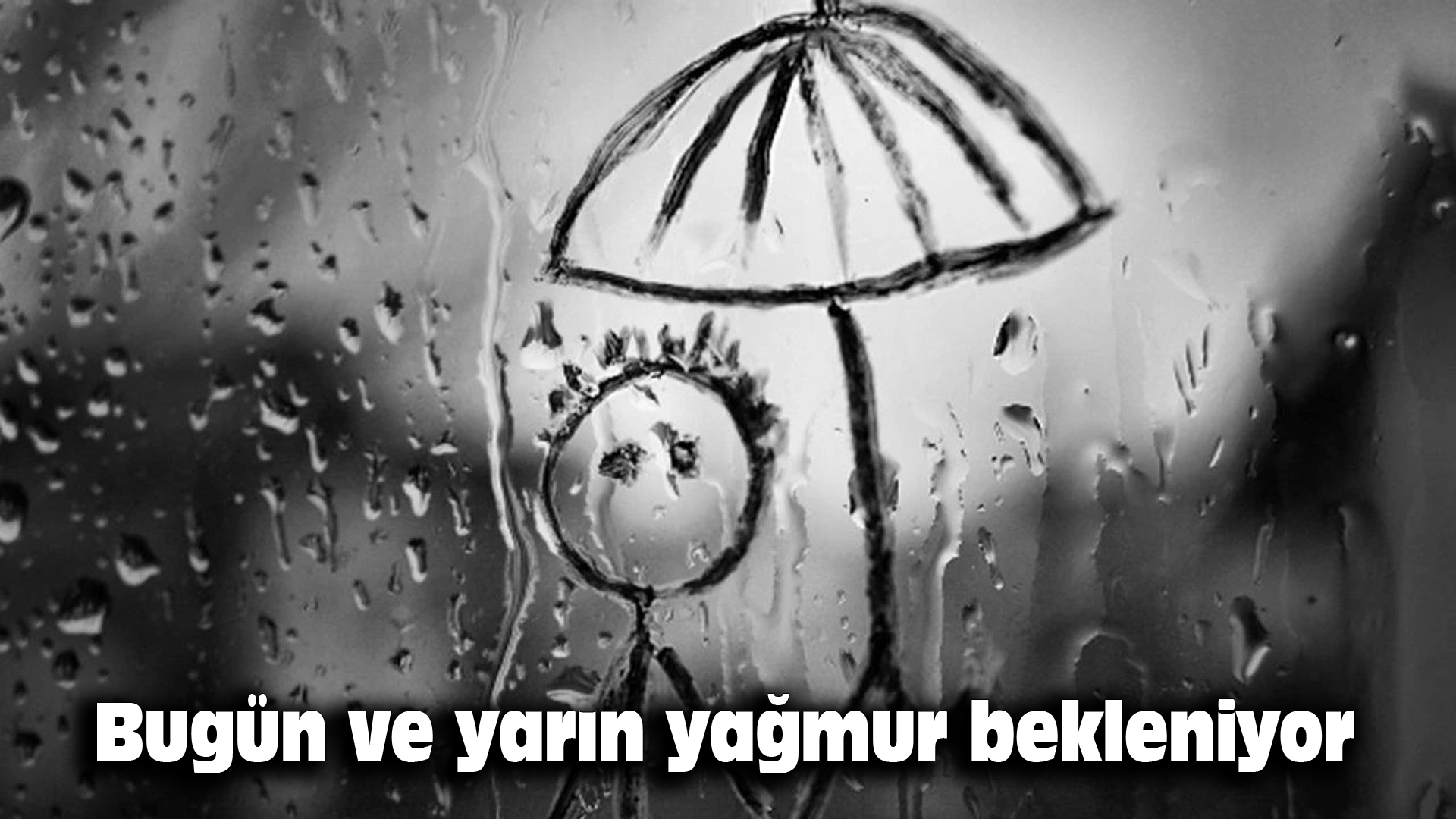 Bugün ve yarın yağmur bekleniyor