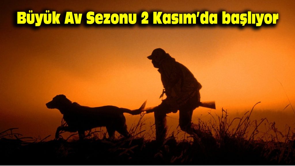 Büyük Av sezonu 2 Kasım’da başlıyor