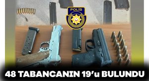 48 tabancanın 19’u bulundu