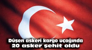 Düşen askeri kargo uçağında 20 asker şehit oldu