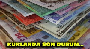 Kurlarda son durum…