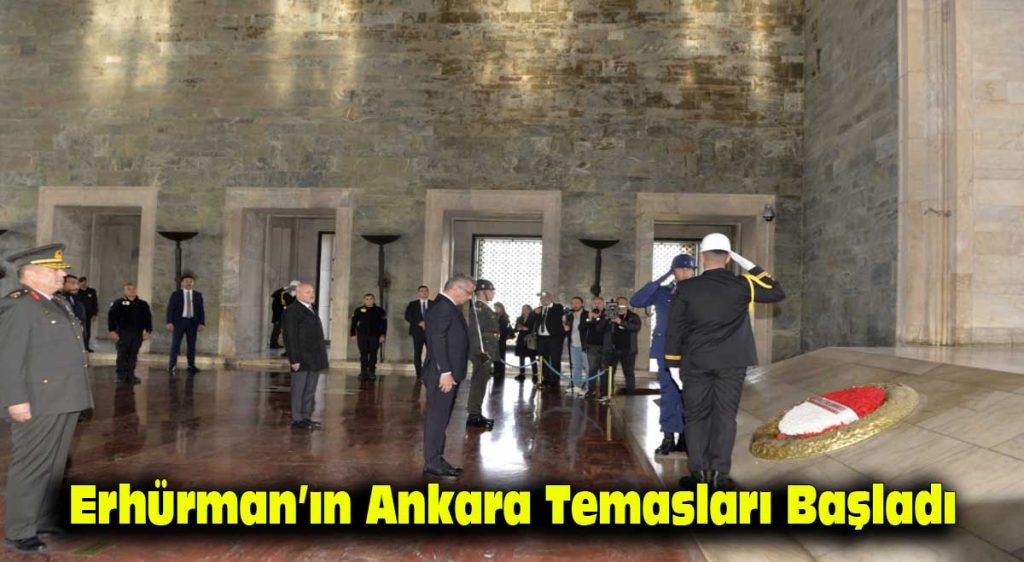 Erhürman’ın Ankara temasları başladı