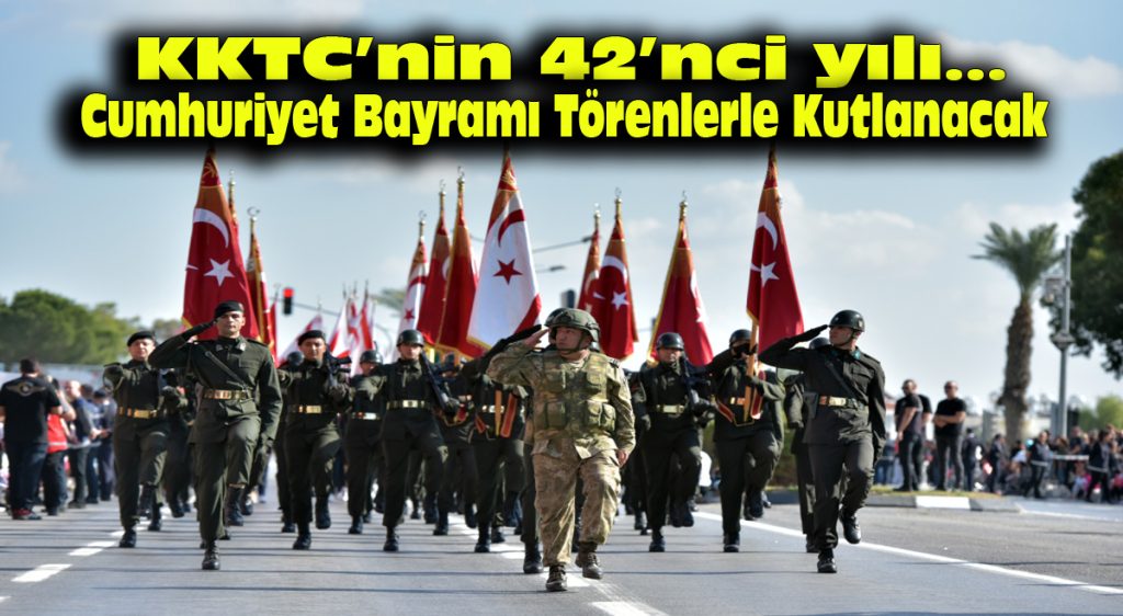 KKTC’nin 42’nci yılı… Cumhuriyet Bayramı törenlerle kutlanacak