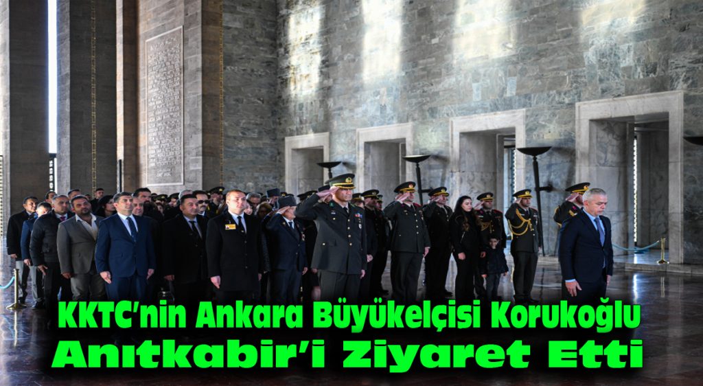KKTC’nin Ankara Büyükelçisi Korukoğlu, Anıtkabir’i ziyaret etti