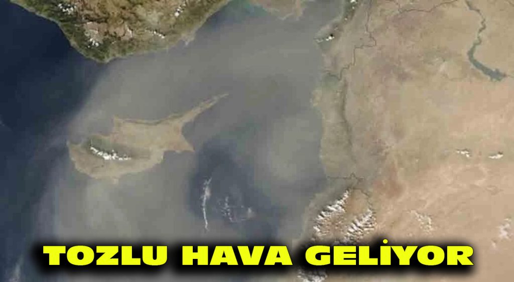 Tozlu hava geliyor