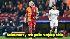 Galatasaray tek golle mağlup oldu