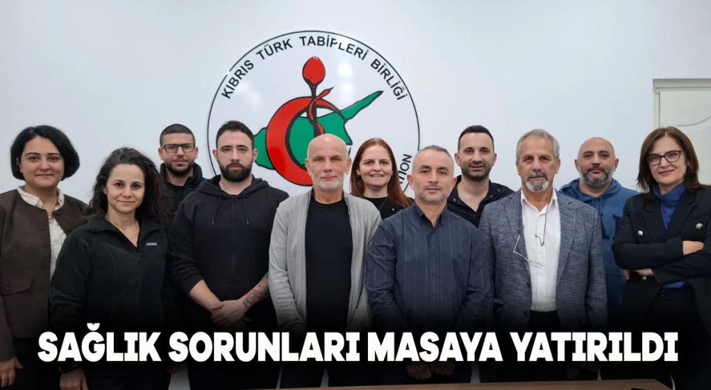 Sağlık sorunları masaya yatırıldı