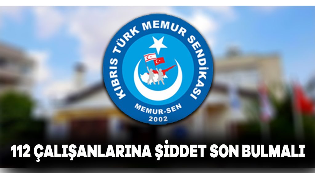 112 çalışanlarına şiddet son bulmalı