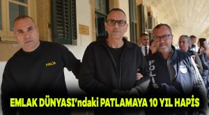 Emlak Dünyası’ndaki patlamaya 10 yıl hapis