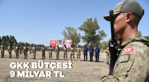 Güvenlik Kuvvetleri Komutanlığı bütçesi 9 Milyar TL