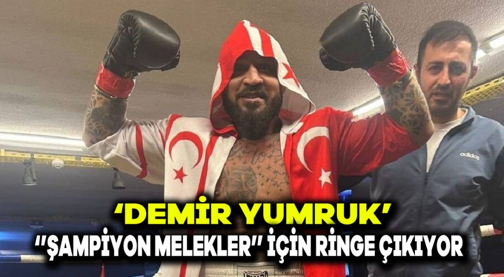 ‘Demir Yumruk’, “Şampiyon Melekler” için ringe çıkıyor