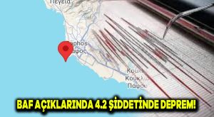 Baf açıklarında 4.2 şiddetinde deprem!