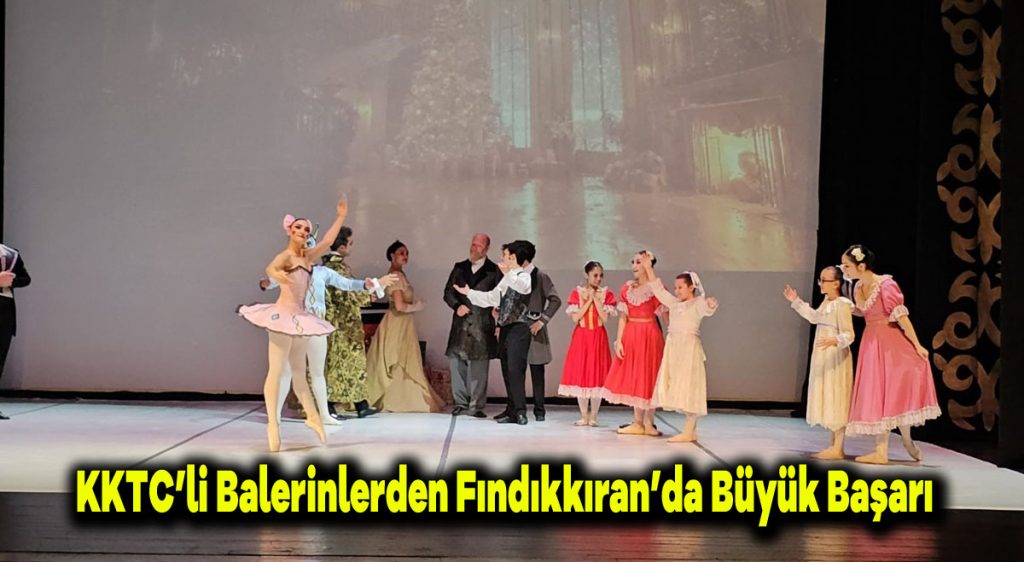 KKTC’li Balerinlerden Fındıkkıran’da Büyük Başarı
