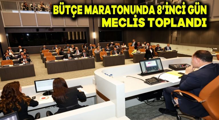 Bütçe maratonunda 8’inci gün…Meclis toplandı