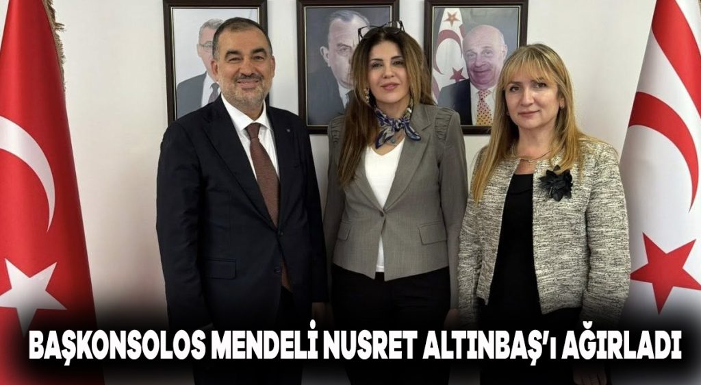 Başkonsolos Mendeli Nusret Altınbaş’ı ağırladı