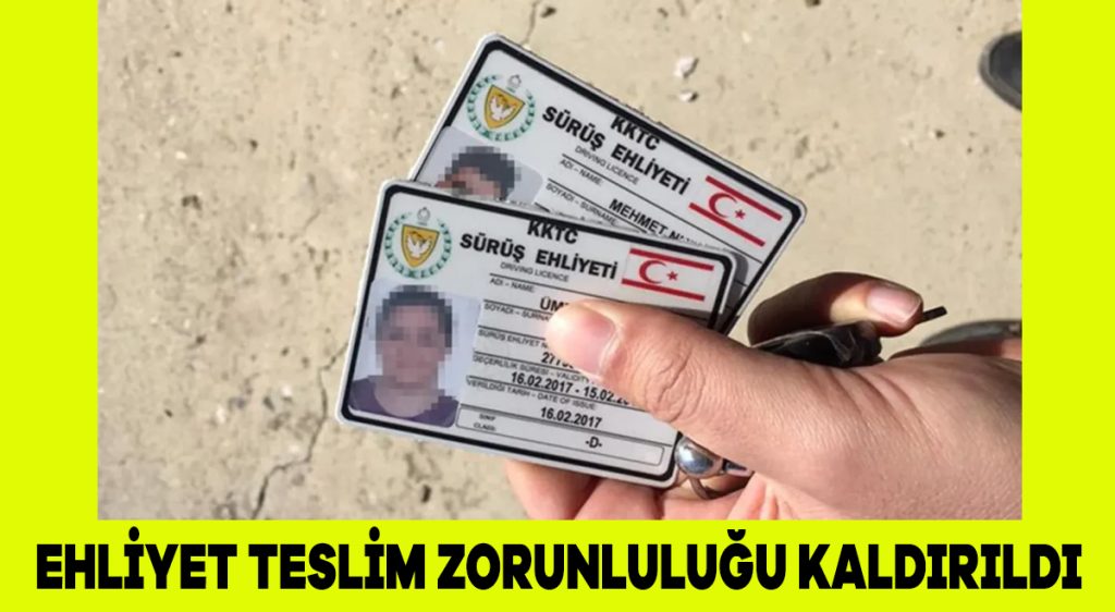 Ehliyet teslim zorunluluğu kaldırıldı