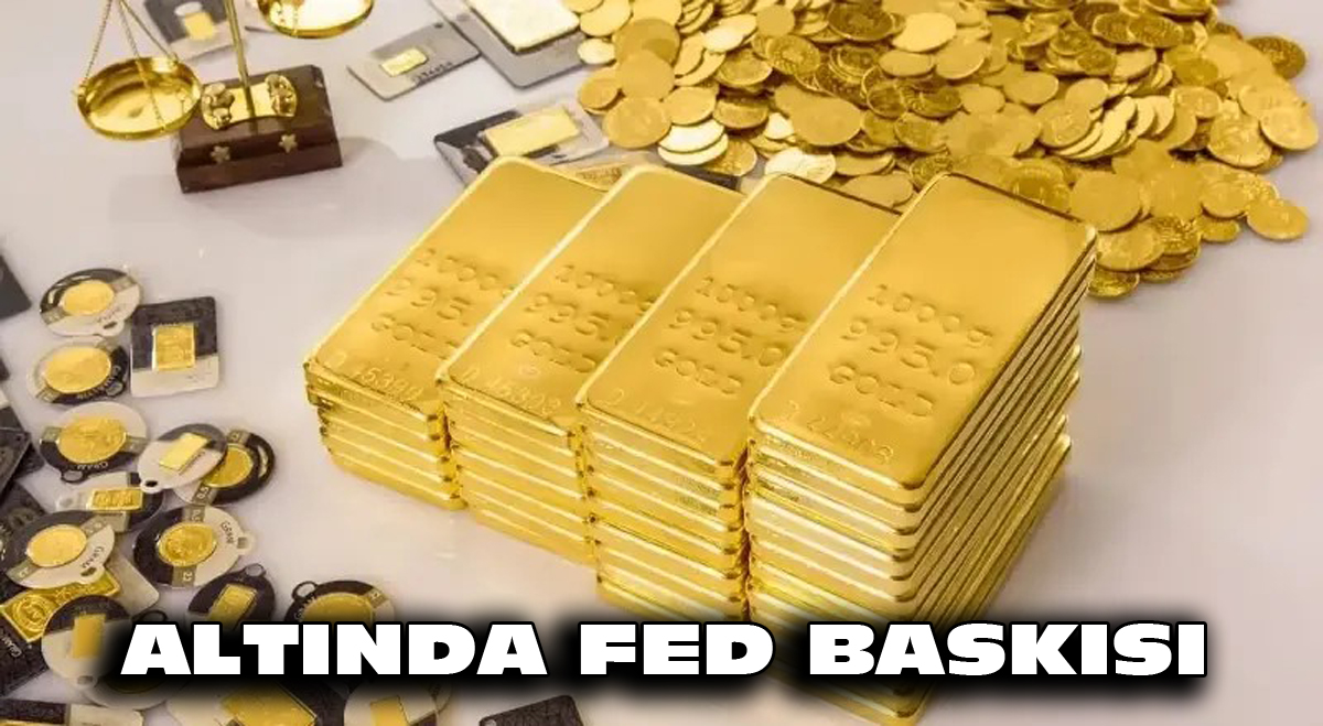 Altında Fed baskısı