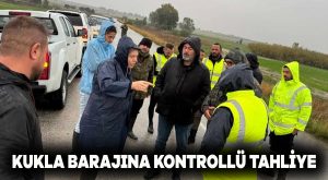 Kukla Barajına kontrollü tahliye