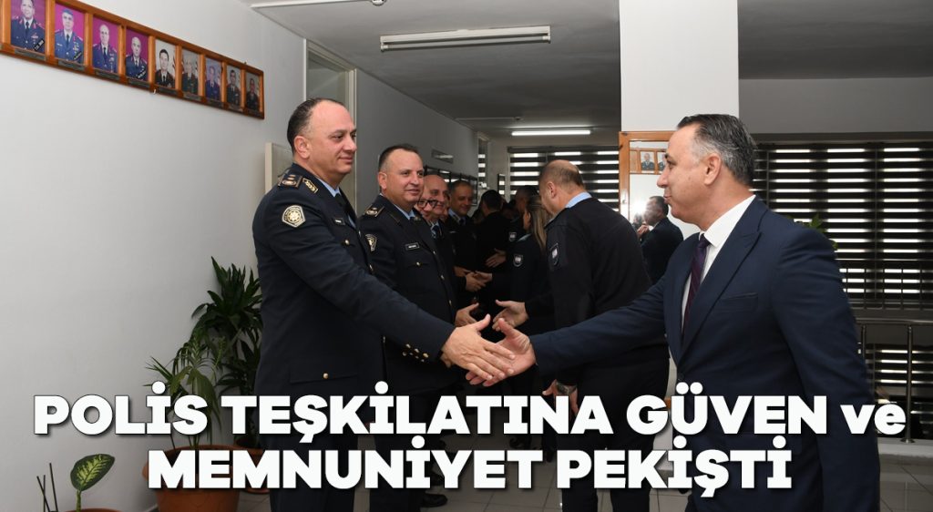 Polis teşkilatına güven ve memnuniyet pekişti