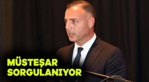 Müsteşar sorgulanıyor