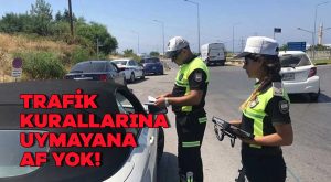 Trafik kurallarına uymayana af yok