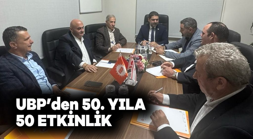 UBP’den 50. yıla 50 etkinlik